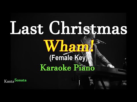 Last Christmas - Wham!/Female Key (Karaoke Piano)