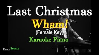 Last Christmas - Wham!/Female Key (Karaoke Piano)