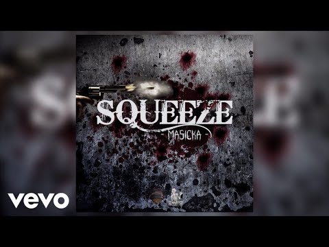 Masicka - Squeeze (Audio) Video