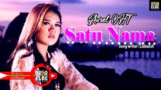 Download lagu Aurel OHT - Satu Nama - Songwriter Lisbandi mp3