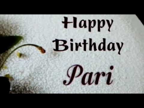 Pari Birthday Song 2021 / Happy Birthday Pari | Baar Baar din yeh aaye song