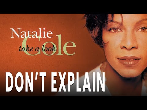 Natalie Cole - Don't Explain (Official Audio)