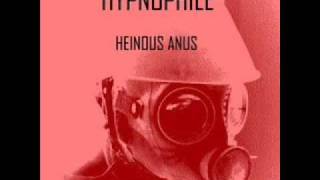Hypnophile - Heinous Anus