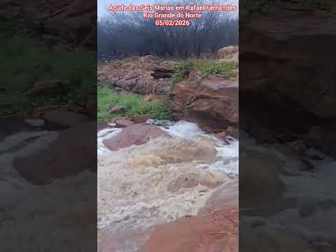 🇧🇷 Açude das Seis  Marias em Rafael Fernandes, Rio Grande do Norte 05/02/2026 #turismo #chuvas