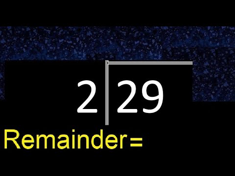 Divide 29 by 2 . remainder , quotient  . Division with 1 Digit Divisors . Long Division .  How to do