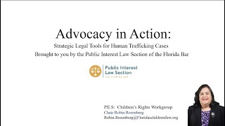 Advocacy in Action: Strategic Legal Tools for Human Trafficking Cases Involving Children