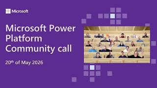 Microsoft Power Platform community call – May 2026