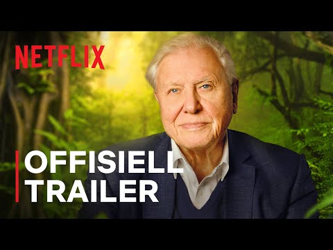 David Attenborough: Et liv på vår planet | Offisiell trailer | Netflix