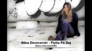 Alina Devecerski - Flytta På Dej (Style5 Extended Edit)