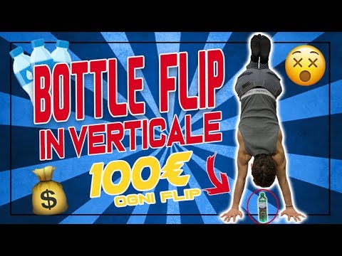 BOTTLE FLIP in VERTICALE - Incredibile quante ne ho fatte!
