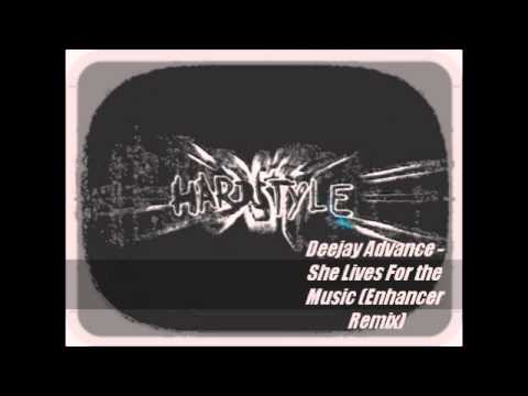 Deejay Advance-She Lives For The Music (Enhancer Remix) Preview -HD-