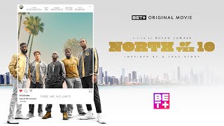 BET+ Originals | North Of The 10