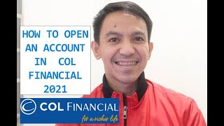How to Open COL FINANCIAL Account 2021 | STOCK MARKET 101