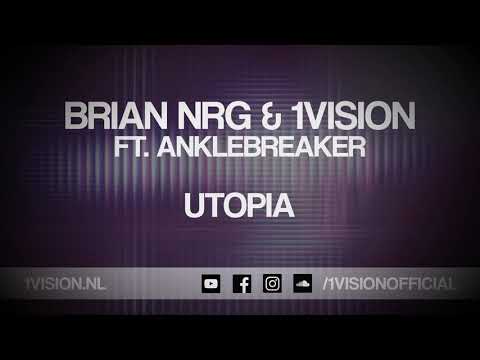 Brian NRG & 1Vision ft. Anklebreaker - Utopia