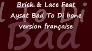 Brick & Lace Feat Aysat bad to di bone