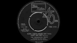 The Undisputed Truth - Mama I Got A Brand New Thing (Don't Say No) ℗ 1973