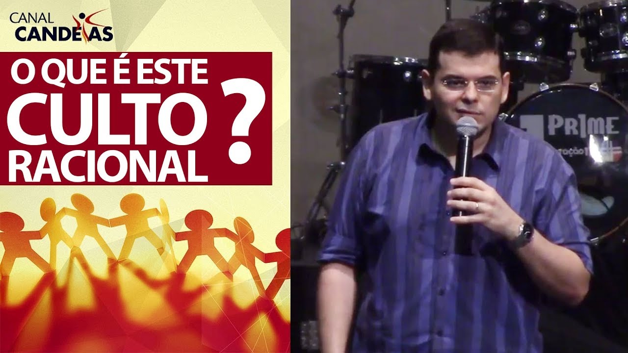 O que é este culto racional? (Romanos 12:1) Hildebrando Cerqueira