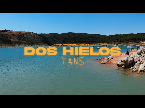 TANS - DOS HIELOS (VIDEOCLIP)