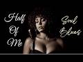 Half of Me (The Part I Lost in You) - Emotional Soul Blues