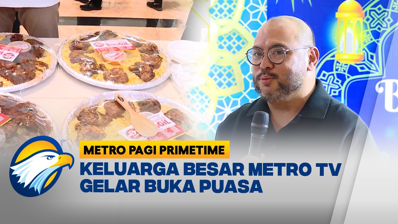 Keseruan Bukber Metro TV, Berbagi Kebahagiaan di Bulan Suci Ramadan - [Metro Pagi Primetime]