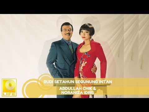 Abdullah Chik & Noraniza Idris - Budi Setahun Segunung Intan (Official Audio)