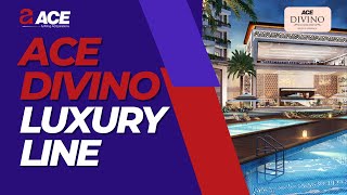 Ace Divino Luxury Line