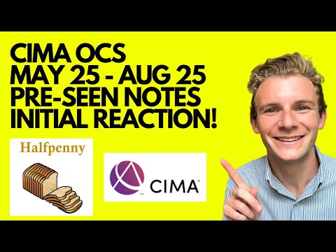 CIMA OCS Exam May 25 & August 25 Halfpenny - Pre-seen Initial Reaction! | How to pass CIMA OCS |
