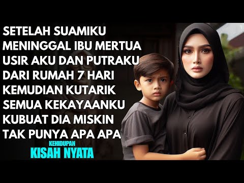 SETELAH SUAMIKU MENINGGAL IBU MERTUA USIR AKU DIHADAPAN PUTRAKU - KULAKUKAN INI SETELAH 7 HARI