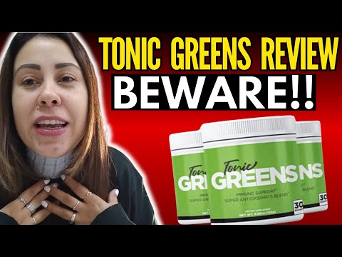 TONIC GREENS - ((🔴🚨BEWARE!🚨🔴)) - Tonic Greens Review - TonicGreens Reviews - TonicGreens Support