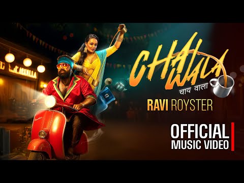 චායි වලා | Chai Wala | Ravi Royster |  Official Music Video