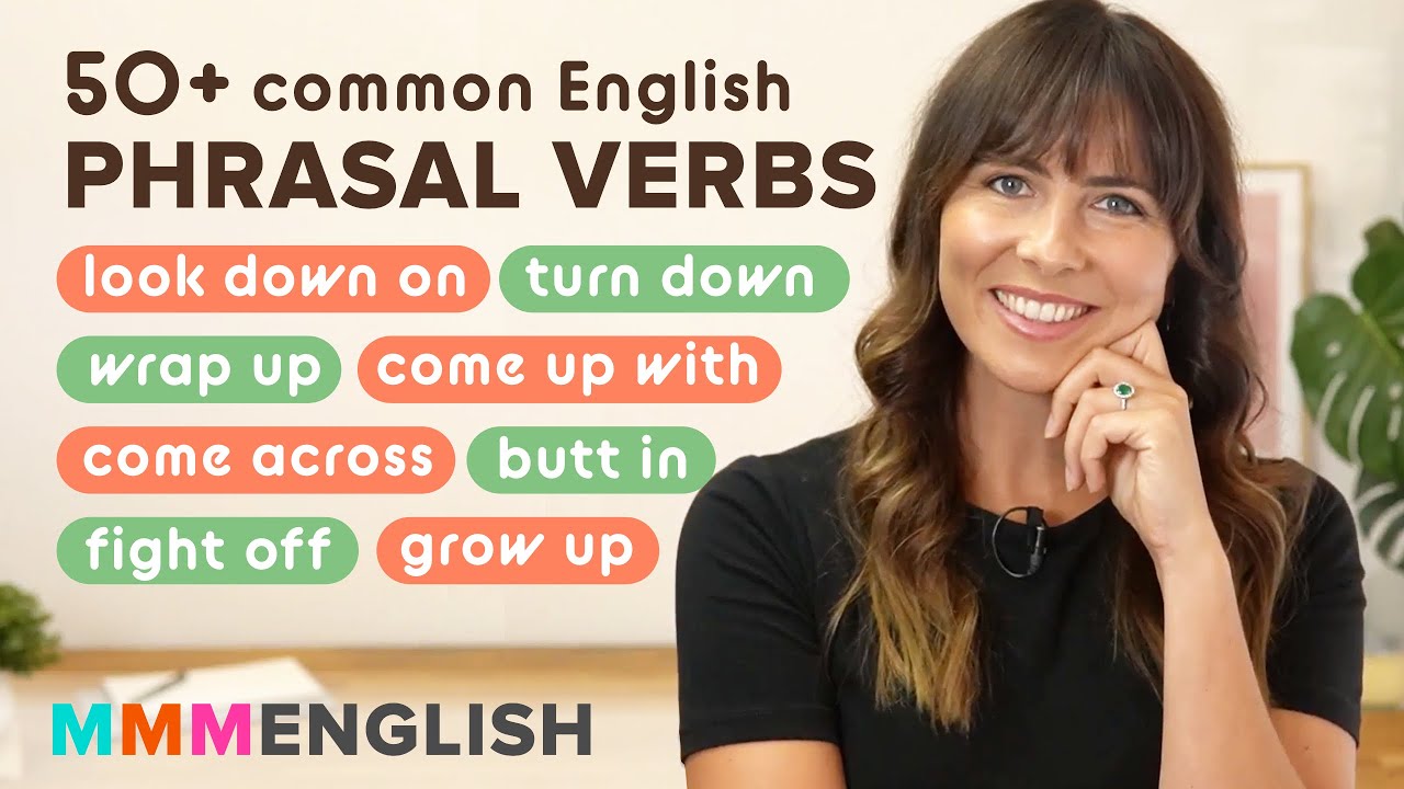 50+ COMMON ENGLISH PHRASAL VERBS (with workbook!)