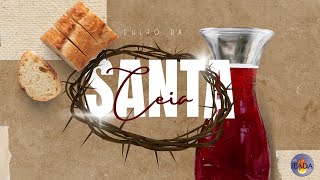 CULTO DA SANTA CEIA - 07 12 25