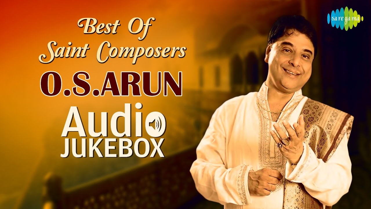 Best of Saint Composers - O.S.Arun | Full Music Album | Carnatic Classical | Audio Jukebox