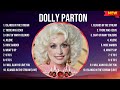 Dolly Parton Greatest Hits 2024Collection Top 10 Hits Playlist Of All Time