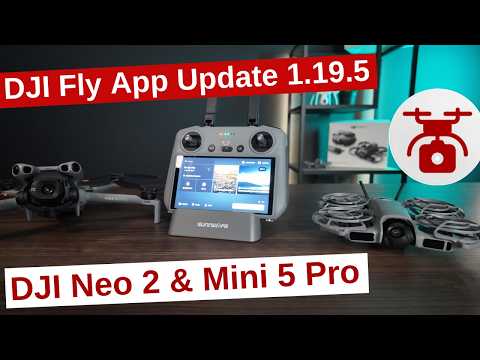 DJI Fly App Update 1.19.5: What's included for DJI Neo 2 & Mini 5 Pro?