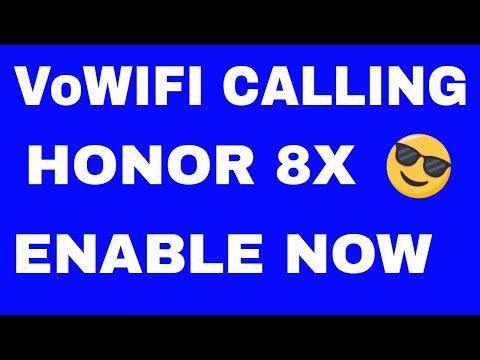Steps to Activate VoWIFI calling in HONOR 8X.
