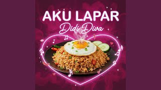 Download lagu Aku Lapar mp3