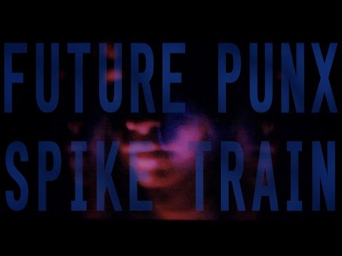 Future Punx - Spike Train