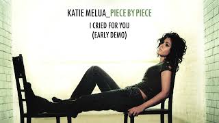 Katie Melua - I Cried For You (Early Demo) (Official Audio)