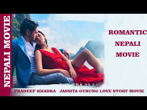 PRADEEP KHADKA LOVE STORY NEW NEPALI MOVIE - BEST ROMANTIC MOVIE - Pradeep Khadka, Jassita Gurung