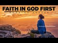 Have Faith And Believe That God Is Working Behind The Scenes A Blessed Morning Prayer