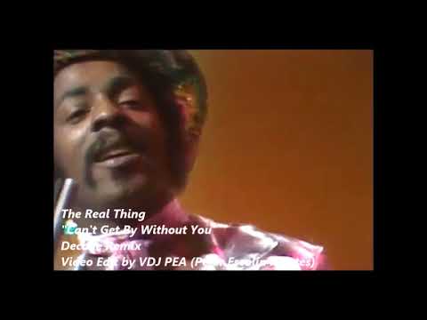 The Real Thing - Can't Get By Without You (Decade Remix Video Edit by VDJ PEA)