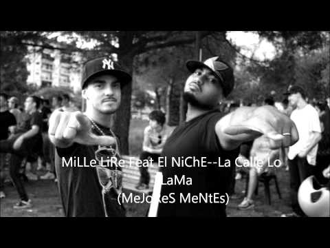 MiLLeLiRe feat El Niche----La Calle Lo LLaMa (mejores mentes).