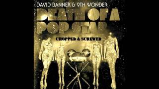 David Banner &amp; 9th Wonder - Stutter Chopped &amp; Screwed