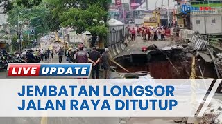 Imbas Bencana Longsor di Jembatan Cikereteg Bogor, Akses Jalan Bogor-Sukabumi Lumpuh