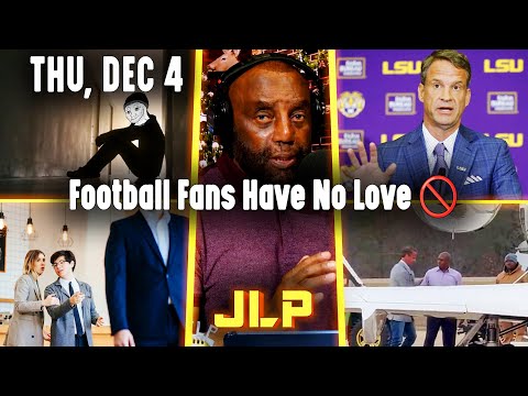 Football Fans Have No Love 🏈 🚫 | JLP Thu 12-4-25