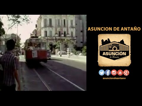Asuncion de Antaño Inédito Año 1971 Primera Parte