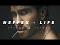 NEFFEX - LIFE | slowed and reverb | LOFI | motivate
