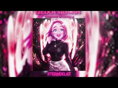 Eternxlkz - DEIXA ROLAR (Slowed & Reverb)