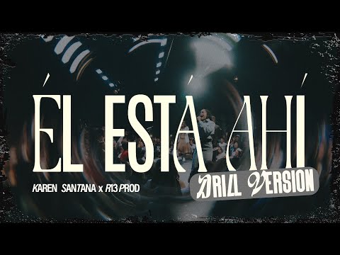 Karen Santana - Él Está Ahí (Drill Version) - Remix